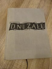 kniha Dni žalu Památník o sklonku života, o nemoci, smrti a pohřbu presidenta osvoboditele T.G. Masarykau, Čin 1937