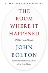 kniha The Room Where It Happened A White House Memoir, Simon & Schuster 2020