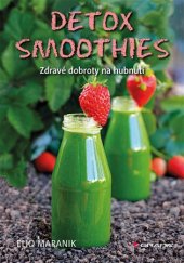 kniha Detox smoothies Zdravé dobroty na hubnutí, Grada 2017