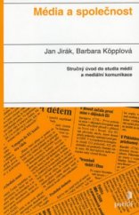 kniha Média a společnost [stručný úvod do studia médií a mediální komunikace], Portál 2003