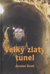 kniha Velký zlatý tunel, Futura 2011