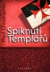 kniha Spiknutí templářů, Plejáda 2011