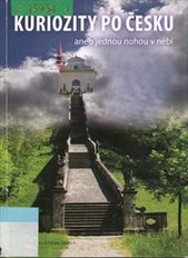 kniha Kuriozity po Česku, aneb, Jednou nohou v nebi, Baset 2007