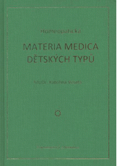 kniha Homeopatická materia medica dětských typů, Alternativa 2008