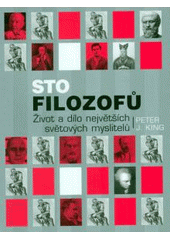 kniha Sto filozofů život a dílo největších světových myslitelů, Metafora 2007