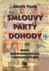 kniha Smlouvy, pakty, dohody slovník mezinárodněpolitických a diplomatických aktů, Epocha 2006