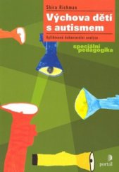 kniha Výchova dětí s autismem aplikovaná behaviorální analýza, Portál 2008