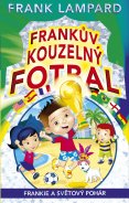 kniha Frankův kouzelný fotbal 6. - Frankie a Světový pohár, CPress 2015