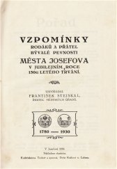 kniha Vzpomínky rodáků a přátel bývalé pevnosti města Josefova v jubilejním roce 150ti letého trvání [1780-1930], František Stejskal 1930