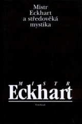 kniha Mistr Eckhart a středověká mystika, Vyšehrad 2000