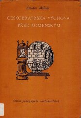 kniha Českobratrská výchova před Komenským, SPN 1956