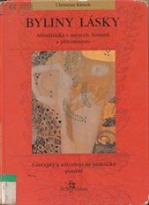 kniha Byliny lásky afrodisiaka v mýtech, historii a přítomnosti, Volvox Globator 1997