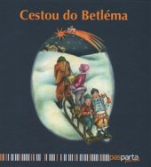 kniha Cestou do Betléma Ilustrované koledy s piktogramy a notami pro děti od dvou let, Pasparta 2015