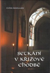 kniha Setkání v křížové chodbě, Kartuziánské nakladatelství 2015