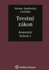 kniha Trestný zákon Komentár Zväzok I., Wolters Kluwer 2022