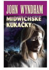 kniha Midwichské kukačky, Dobrovský 2007