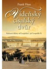 kniha Vídeňský císařský dvůr Kulturní dějiny od Leopolda I. po Leopolda II., Knižní klub 2014