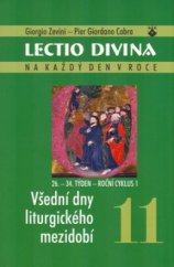 kniha Lectio divina na každý den v roce. 11, - Všední dny liturgického mezidobí (26.-34. týden, roční cyklus 1), Karmelitánské nakladatelství 2005
