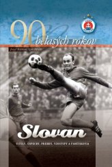 kniha 90 belasých rokov Slovan, Slovenské pedagogické nakladateľstvo 2012