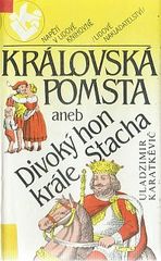 kniha Královská pomsta aneb Divoký hon krále Stacha, Lidové nakladatelství 1990