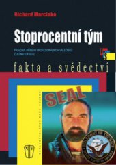 kniha Stoprocentní tým pravdivé příběhy profesionálních válečníků z jednotek SEAL, Naše vojsko 2009