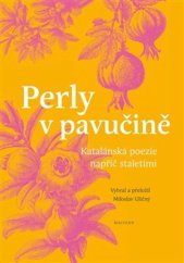 kniha Perly v pavučině Katalánská poezie napříč staletími, Malvern 2023