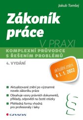 kniha Zákoník práce v praxi Komplexní průvodce s řešením problémů, Grada 2022