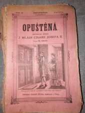 kniha Opuštěná sv. 1 Historicky román z mládí císaře Josefa II., Alois Hynek 1884