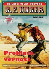 kniha Proklatá věrnost Nejlepší velký western G. F. Unger 111., MOBA 2023