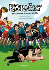 kniha Kopačky 1: Záhada spiacich rozhodcov, Fragment 2025