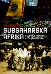 kniha Subsaharská Afrika a světové mocnosti v éře globalizace, Nakladatelství Lidové noviny 2010