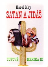 kniha Satan a Jidáš Supové Mexika 3, Naše vojsko 2015