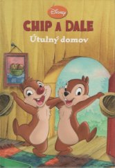 kniha Chip a Dale Útulný domov, Egmont 2011