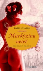 kniha Markýzina neteř erotický román, MOBA 2009