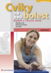 kniha Cviky na vaši bolest rychlá a účinná úleva, Grada 2008