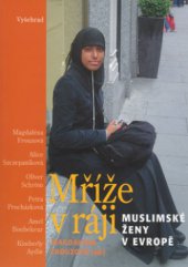 kniha Mříže v ráji muslimské ženy v Evropě, Vyšehrad 2006