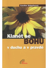 kniha Klanět se Bohu v duchu a v pravdě, Paulínky 2008