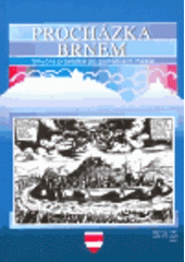 kniha Procházka Brnem stručný průvodce po památkách města, Cerm 2004