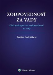 kniha Zodpovednosť za vady Občianskoprávna zodpovednosť za vady, Wolters Kluwer 2015