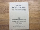 kniha Motocykl Ogar 350 ccm popis a jízdní návod se zvláštním zřetelem pro obsluhu a udržování., Jawa - Obchodně technická služba 1948