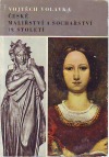 kniha České malířství a sochařství 19. století Příručka výtvarné výchovy ve studiu učitelství pro ZDŠ [zákl. devítileté školy] na pedagog. fakultách, SPN 1968
