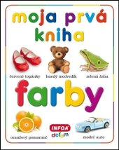 kniha Moja prvá kniha Farby, INFOA 2017