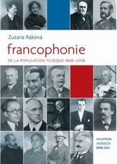 kniha Francophonie de la population tchèque 1848-2008, Masarykova univerzita 2011