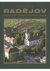 kniha Radějov minulost a současnost obce, Obec Radějov 2012