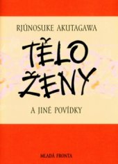 kniha Tělo ženy a jiné povídky, Mladá fronta 2005