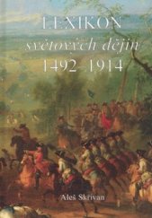 kniha Lexikon světových dějin 1492-1914, Aleš Skřivan ml. 2002