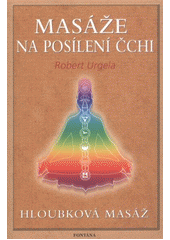 kniha Masáže na posílení čchi zdraví a čchi, Fontána 2006