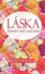 kniha Láska moudré rady nad zlato, Alpress 2006