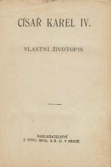 kniha Císař Karel IV. vlastní životopis, J. Otto 1910