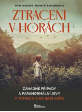 kniha Ztraceni v horách Záhadné případy a paranormální jevy v Tatrách a na Babí hoře, Naše vojsko 2024